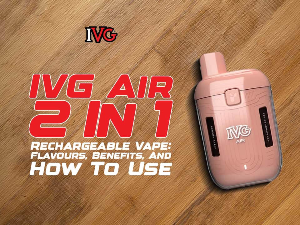 Innovation In Vaping: IVG Rechargeable Air 2 In 1 Delivers! Innovation In Vaping: IVG Rechargeable Air 2 In 1 Delivers!