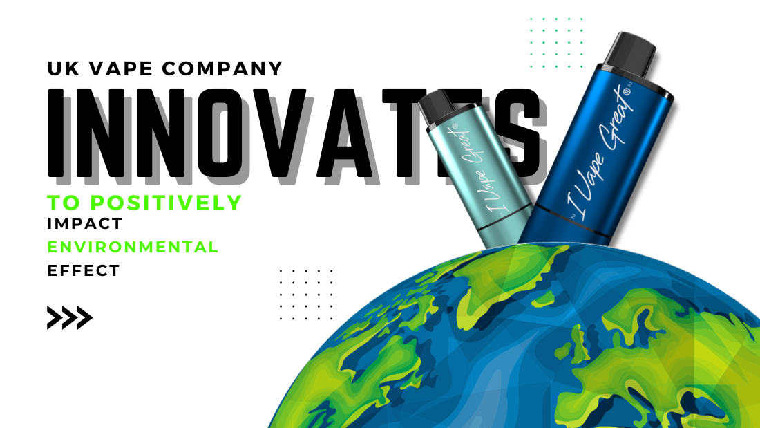 UK Vape Company Innovates to Positively Impact Environmental Effect  IVG