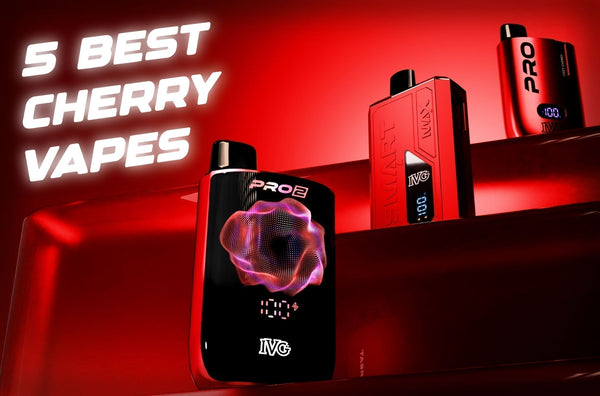 5 Best Cherry Vapes to Try: Ice, Fizz, Sour or Fruity? (2026)