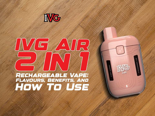 The Innovation Behind The Rechargeable IVG Air 2 In 1
