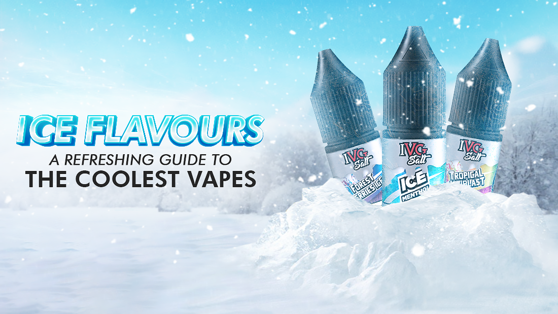 Chill Out with 'ICE' Flavours: A Refreshing Guide to the Coolest Vapes ...