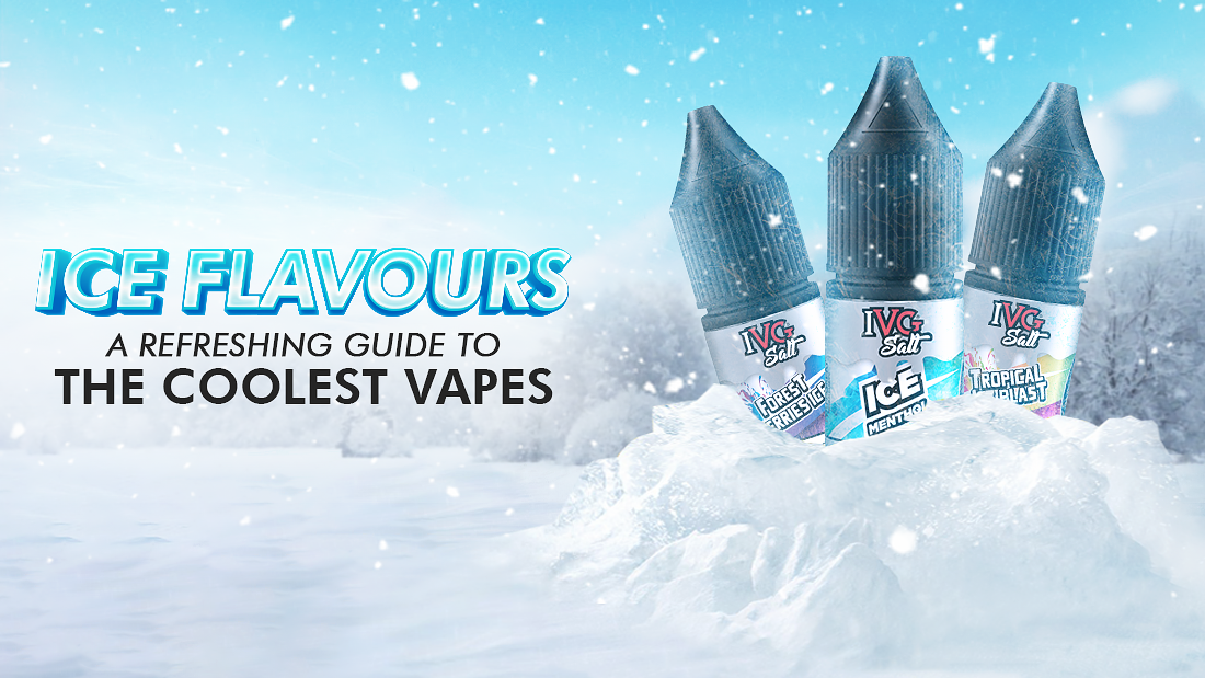 Chill Out with 'ICE' Flavours: A Refreshing Guide to the Coolest Vapes