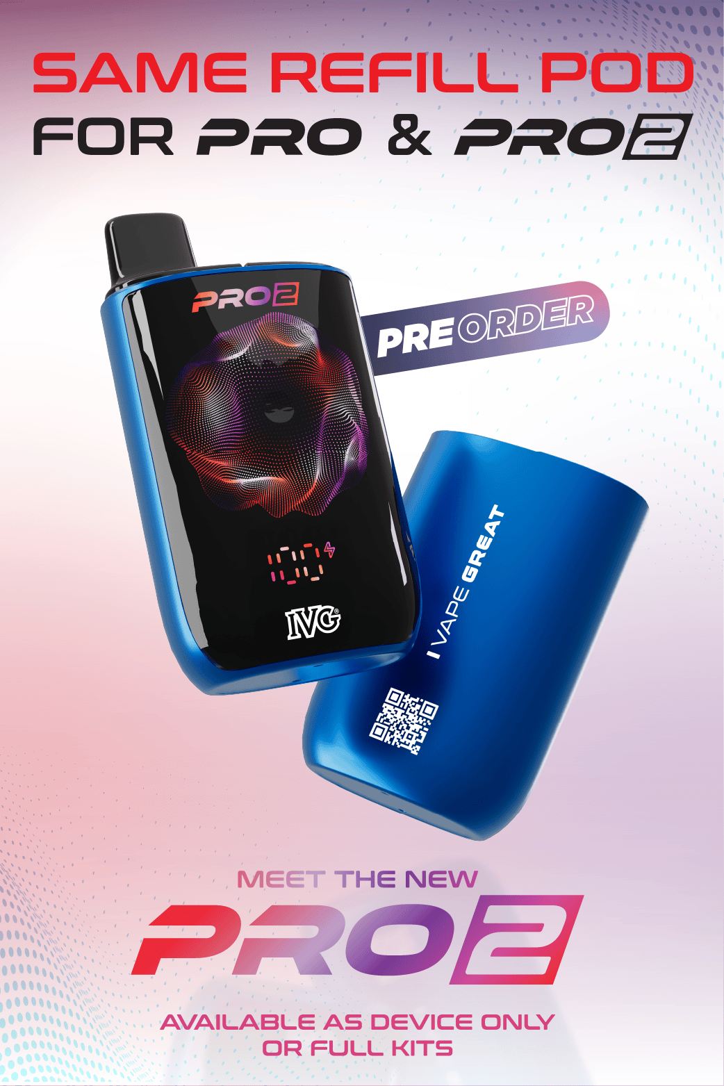 Ivga Pro IVG PRO 2 | Pre-order Your Device or Vape Kit